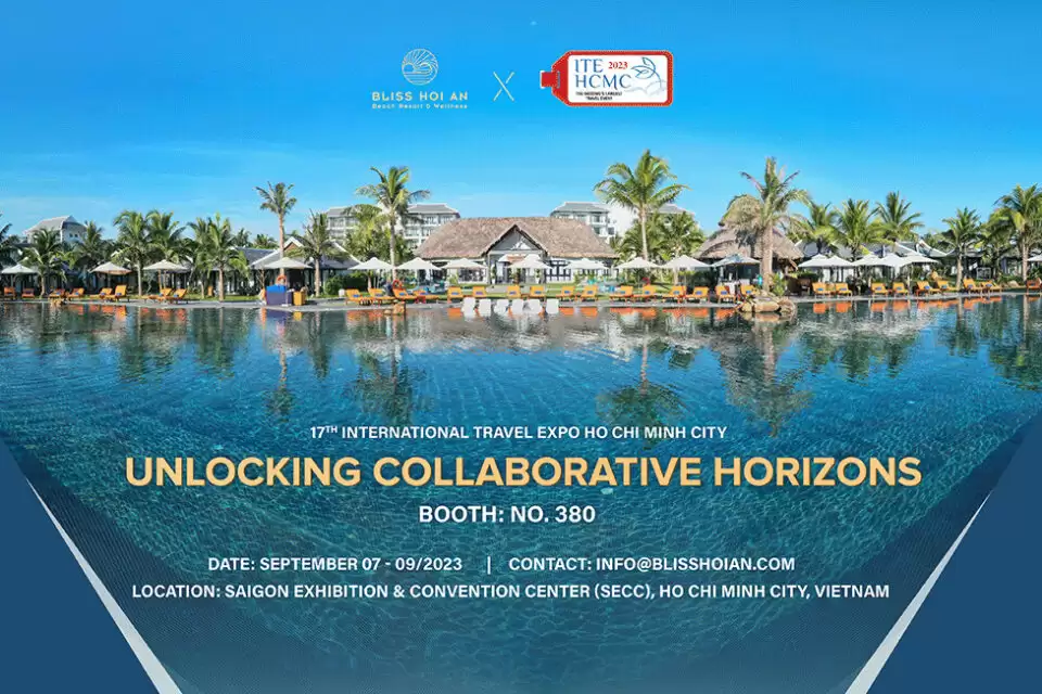 Bliss Hoi An sẽ có mặt tại Hội chợ ITE HCMC 2023 - Thúc đẩy cơ hội hợp tác tiềm năng