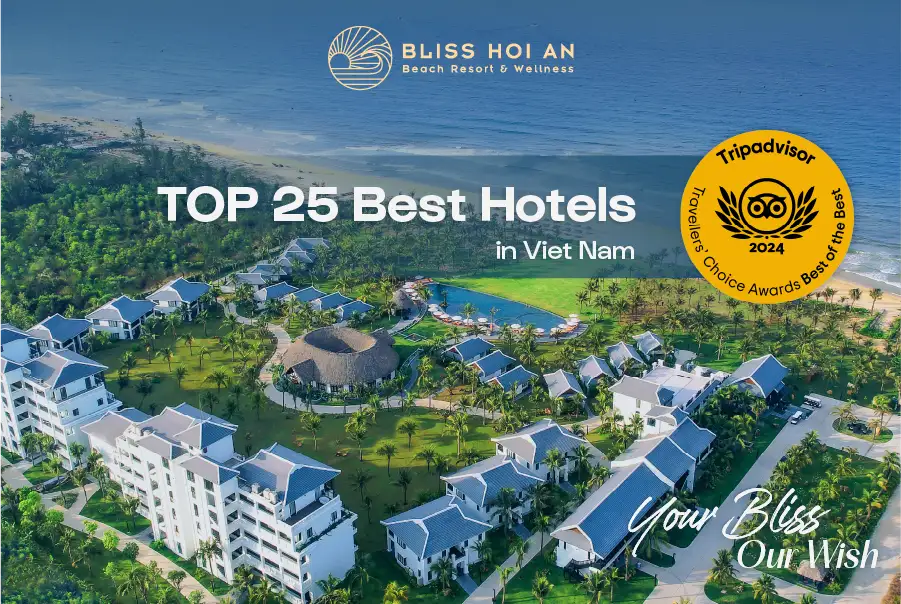Bliss Hoi An Beach Resort & Wellness는 Tripadvisor의 Travelers가 인정한 "베트남 최고의 호텔 25곳"을 기념합니다.